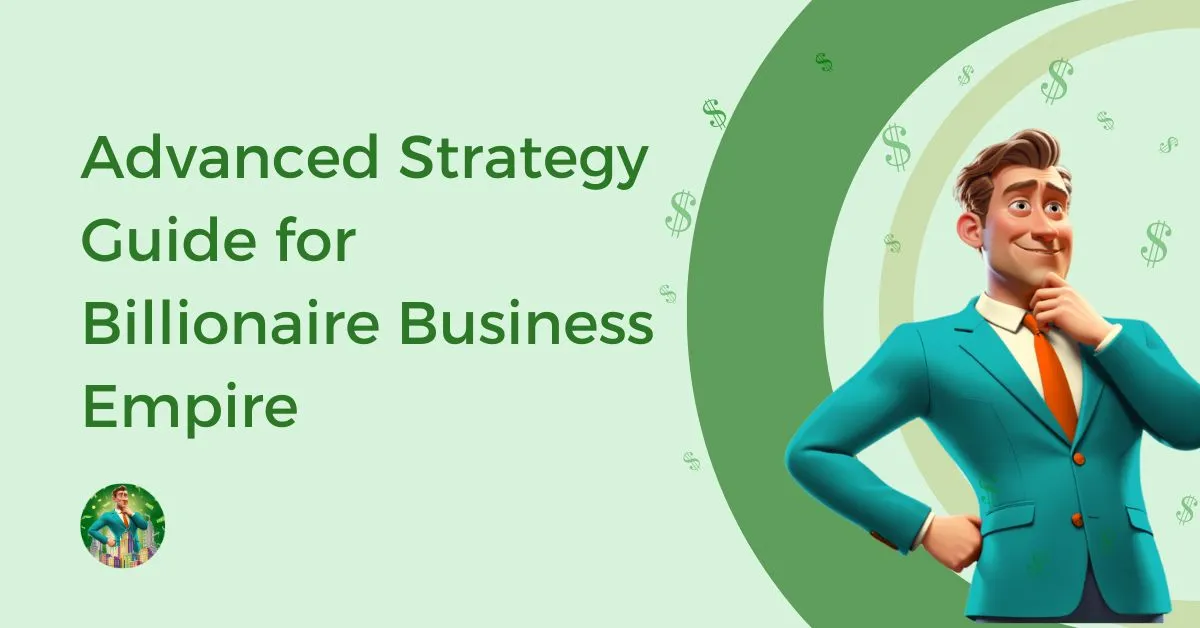 Advanced-Strategy-Guide-for-Billionaire-Business-Empire-Feature-Image