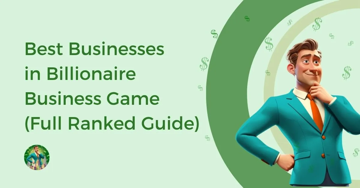 Best-Businesses-in-Billionaire-Business-Game-Feature-Image