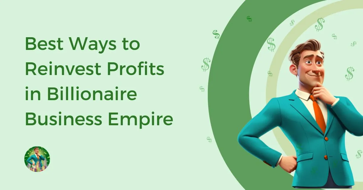 Best-Ways-to-Reinvest-Profits-in-Billionaire-Business-Empire-Feature-Image