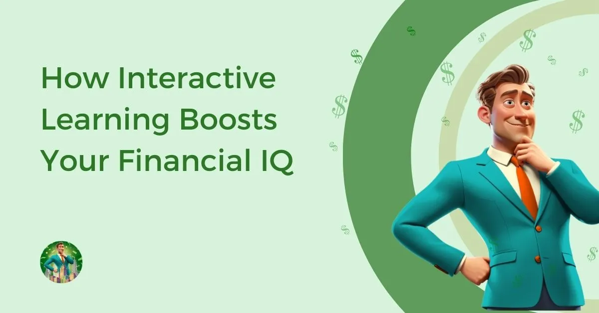 How Interactive Learning Boosts Your Financial IQ Feature Image