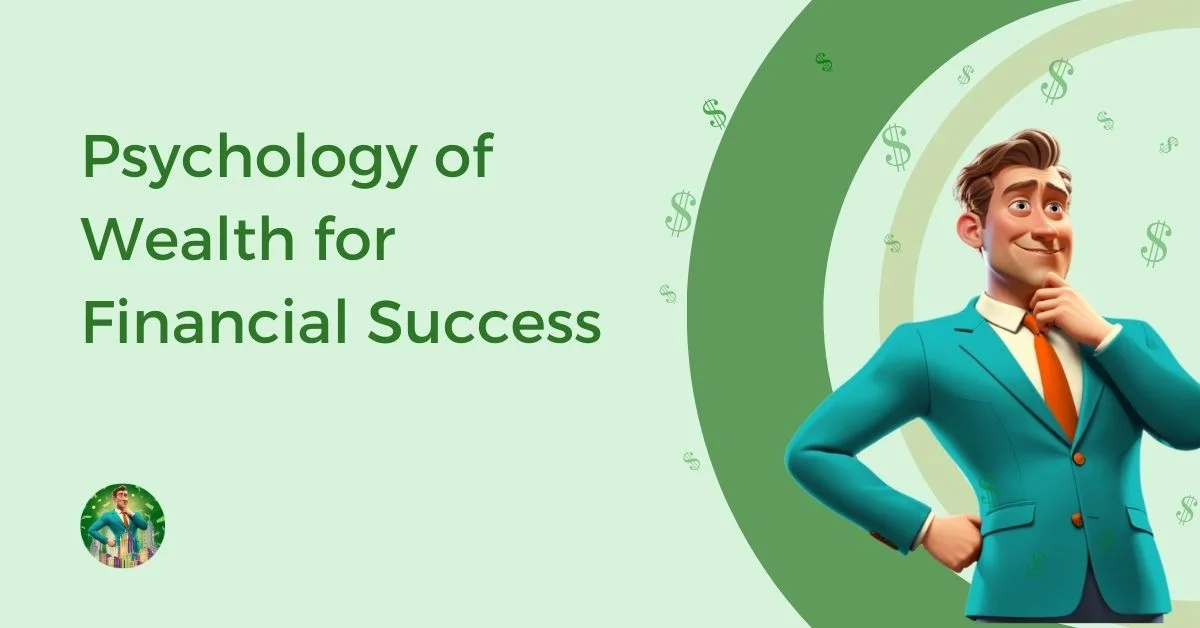 Psychology of Wealth for Financial Success Feature Image