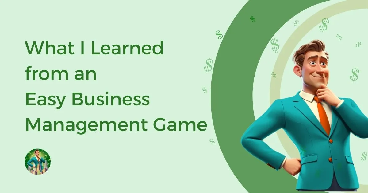 What I Learned from an Easy Business Management Game Feature Image
